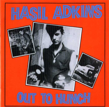 Hasil Adkins: Out to Hunch (1986)